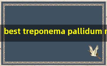  best treponema pallidum manufacturer